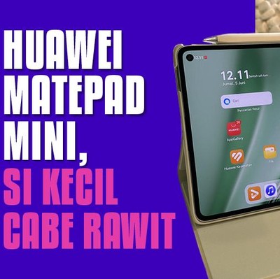 Huawei Matepad Mini, Si Kecil Cabe Rawit