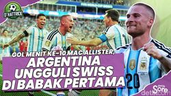 Video: Gol Menit ke-10 Mac Allister, Argentina Ungguli Swiss di Babak Pertama