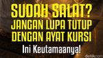 Sudah Salat? Jangan Lupa Tutup dengan Ayat Kursi