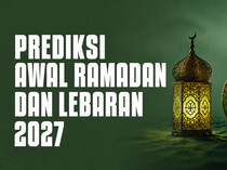 Prediksi Awal Puasa Ramadan 2027 dan Tanggal Lebaran