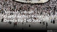 Sanksi Jemaah Umrah Overstay