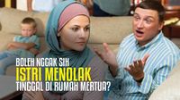 Hukum Istri Menolak Tinggal di Rumah Mertua