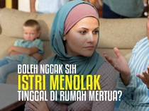 Hukum Istri Menolak Tinggal di Rumah Mertua