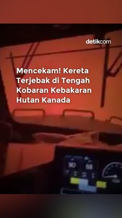 Video Mencekam! Kereta Terjebak di Tengah Kebakaran Hutan Kanada