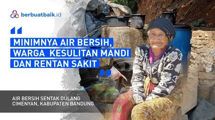 Kesulitan air bersih dialami warga Kampung Sentak Dulang di Desa Mekarmanik, Kecamatan Cimenyan, Kabupaten Bandung (Dok Berbuat Baik).