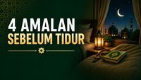 4 Amalan Sebelum Tidur Sesuai Sunnah