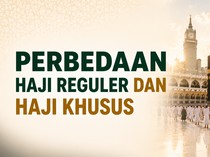 Perbedaan Haji Reguler dan Haji Khusus