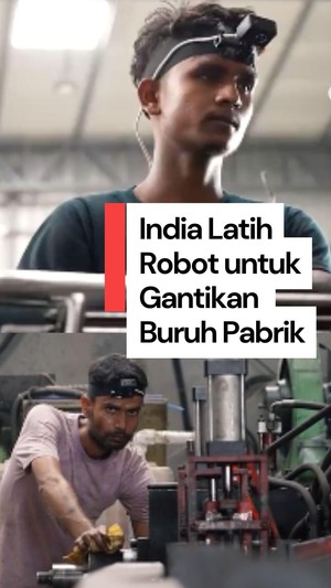  Video Buruh Pabrik di India Melatih Robot yang Bisa Gantikan Mereka
