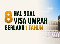 8 Hal soal Visa Umrah Berlaku 1 Tahun