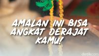 Amalan Ini Bisa Angkat Derajat Kamu!