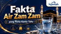 Fakta Air Zam Zam yang Muslim Perlu Tahu