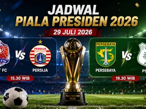 Jadwal Piala Presiden 2026 Hari Ini, 29 Juli: Ada Port FC Vs Persija Jakarta