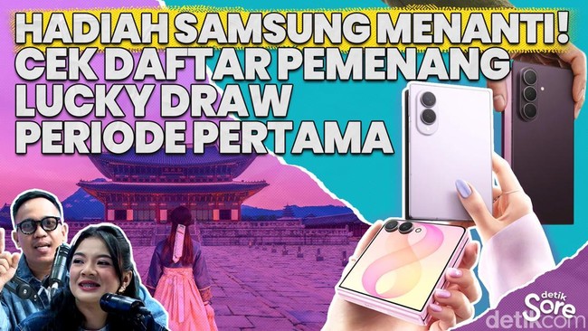 Video: Lucky Draw detikcom x Samsung #FoldTheDoubt Hadir di detikSore!