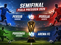 Jadwal Semifinal Piala Presiden 2026: Persib vs Persija, Persebaya vs Arema FC