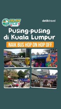 Video: Jalan Yuk! Nyobain Naik Bus Hop On Hop Off di Kuala Lumpur Malaysia