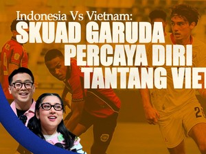 Indonesia Vs Vietnam: Skuad Garuda Percaya Diri Tantang Vietnam