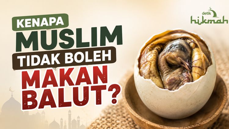 Kenapa Balut Haram untuk Muslim?
