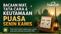 Bacaan Niat, Tata Cara, dan Keutamaan Puasa Senin Kamis