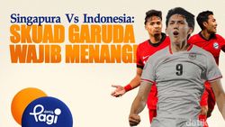Video: Singapura Vs Indonesia: Skuad Garuda Wajib Menang!