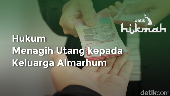 Hukum Menagih Utang kepada Keluarga Almarhum