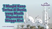 7 Masjid Kuno Tertua di Dunia yang Masih Digunakan hingga Kini