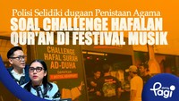 Polisi Selidiki dugaan Penistaan Agama soal Challenge Hafalan Qur'an di Festival Musik