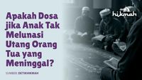Apakah Dosa jika Anak Tak Melunasi Utang Orang Tua yang Meninggal?