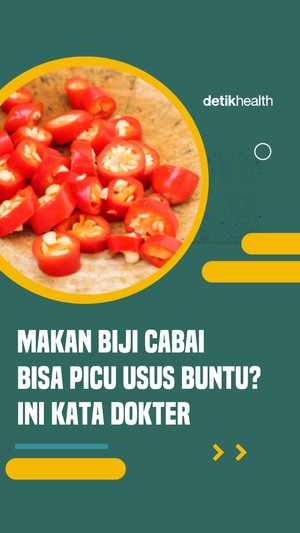Video: Makan Biji Cabai Bisa Picu Usus Buntu? Begini Kata Dokter