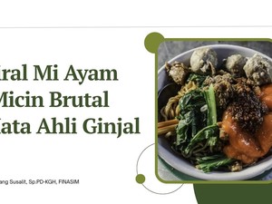 Video: Bahaya Viral Mi Ayam Micin Brutal di Mata Ahli Ginjal