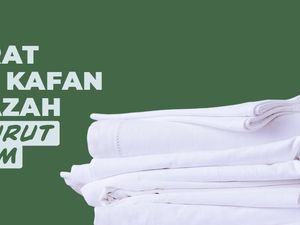 Syarat Kain Kafan Menurut Islam