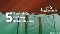 5 Ayat Al-Quran Tentang Kemerdekaan