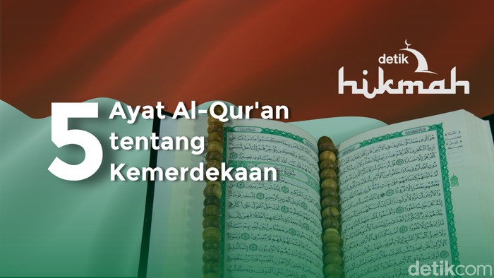 5 Ayat Al-Qur'an Tentang Kemerdekaan