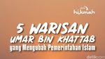5 Warisan Umar bin Khattab yang Mengubah Pemerintahan Islam