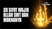 20 Sifat Wajib Allah SWT dan Maknanya