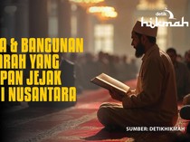 Deretan Benda dan Bangunan Bersejarah yang Menyimpan Jejak Islam Nusantara