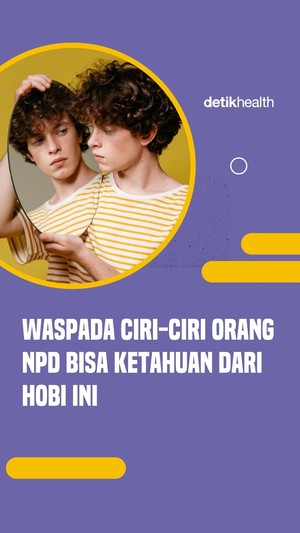 Video: Awas! Kenali Ciri-ciri Orang NPD Bisa Ketahuan dari Hobi Ini