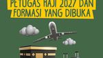 Jadwal Pendaftaran Petugas Haji 2027 dan Formasi yang Dibuka