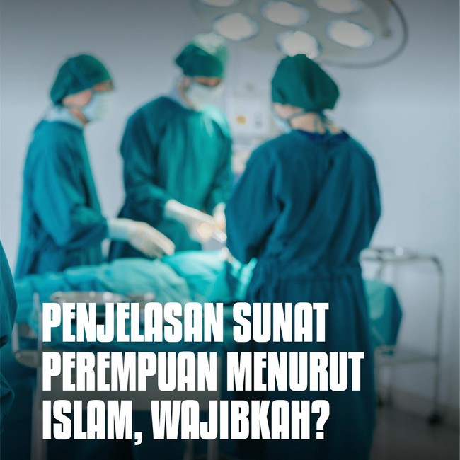 Hukum Sunat Perempuan dalam Islam, Simak Penjelasannya