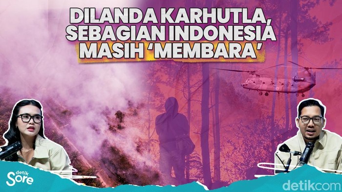 Dilanda Karhutla, Sebagian Indonesia Masih Membara