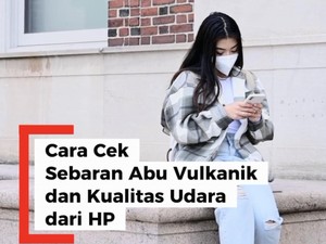 Video Cara Cek Penyebaran Abu Vulkanik dan Kualitas Udara dari HP