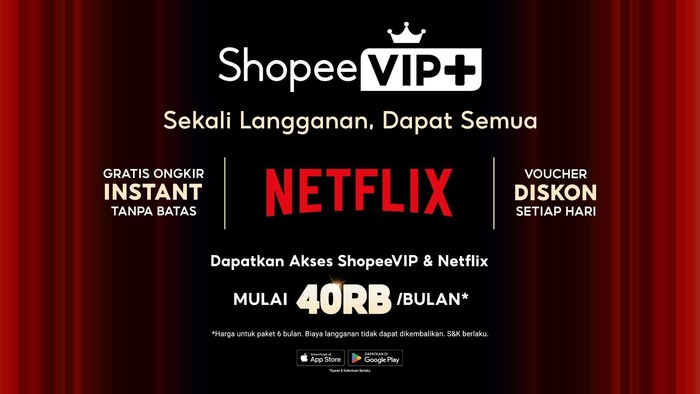 Langganan ShopeeVIP+ bisa akses Netflix.