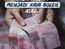 Dalam Islam Menjadi Kaya Boleh, Asal...