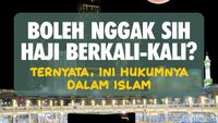 Hukum Haji Berkali-kali dalam Islam