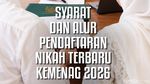 Syarat dan Alur Pendaftaran Nikah Terbaru