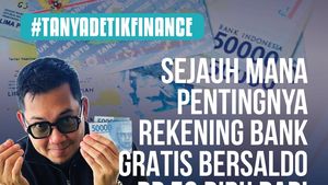  #Tanyadetikfinance Sejauh Mana Pentingnya Rekening Bank Gratis Bersaldo Rp 50 Ribu dari Pemerintah?