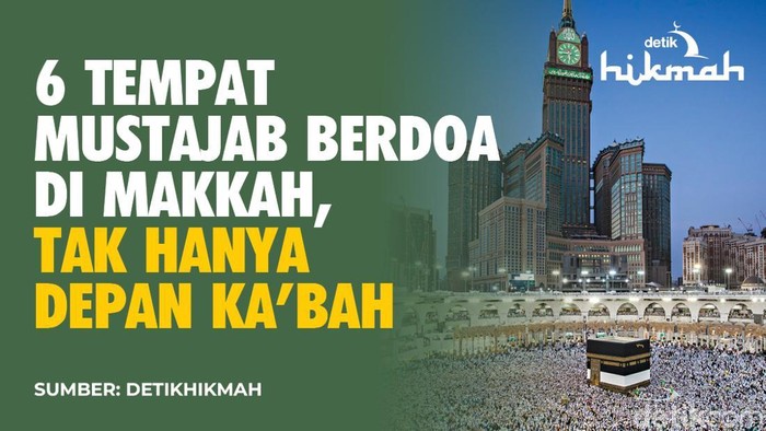 6 Tempat Mustajab Berdoa di Makkah