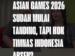 Talk Sport: Asian Games 2026 Sudah Mulai Tanding, Tapi Kok Timnas Indonesia Absen?