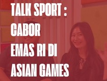 Talk Sport: Cabor Emas RI di Asian Games