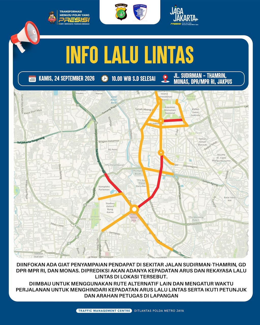 Polda Metro Jaya menghimbau masyarakat untuk mengantisipasi potensi kepadatan lalu lintas di kawasan Jalan Sudirman–Thamrin, Monas, dan sekitar Gedung DPR/MPR RI mulai pukul 10.00 WIB hingga selesai, Kamis (24/9/2026). (Instagram/TMC Polda Metro Jaya)