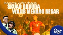 Video: Indonesia Vs Bangladesh: Skuad Garuda Wajib Menang Besar